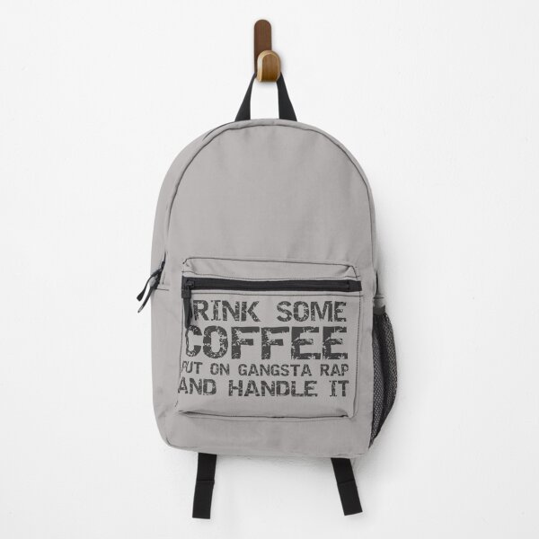 Item preview, Drink Some Coffee, Put on Gangsta Rap and Handle It, Funny Coffee Drink designed and sold by Med81.