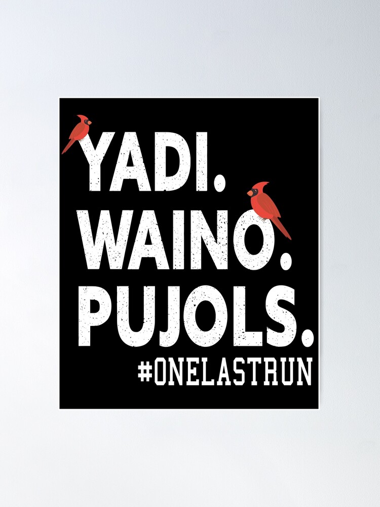 Yadi Waino Pujols The Last Dance 2022 Shirt - Jolly Family Gifts