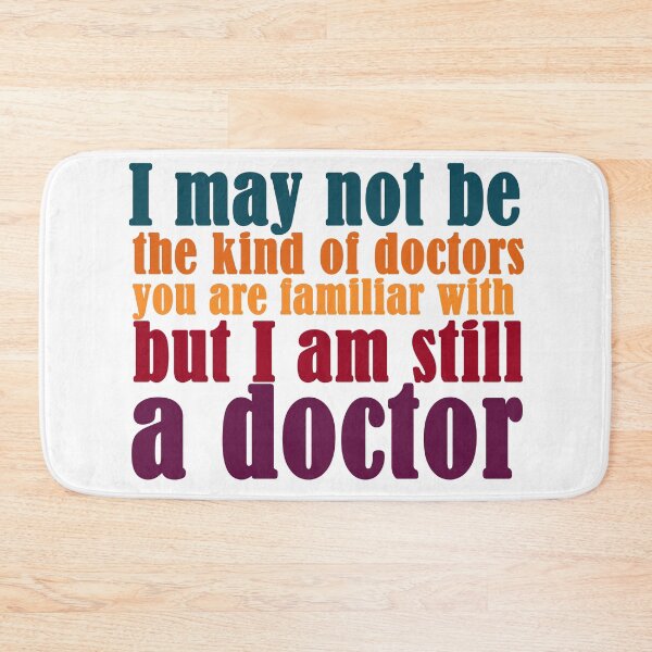 Item preview, I may not be the kind of doctors you are familiar with, but I am still a doctor designed and sold by NoetherSym.
