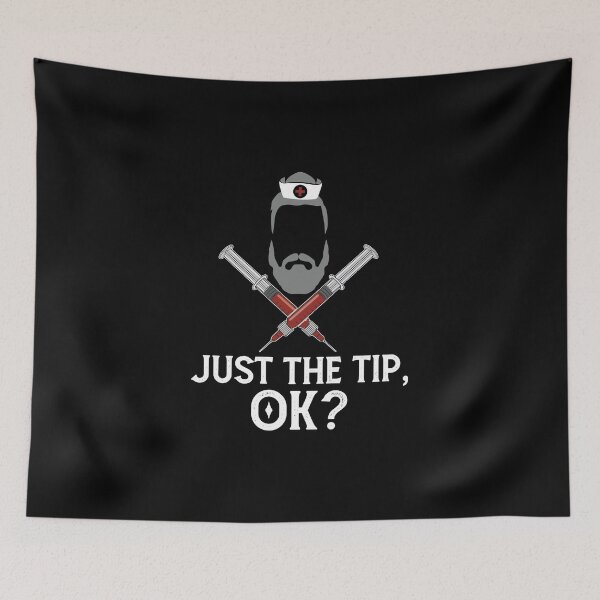 Item preview, Just The Tip Funny Nursing Humor For Murse Dads Nurse Legend designed and sold by StrongShirts.