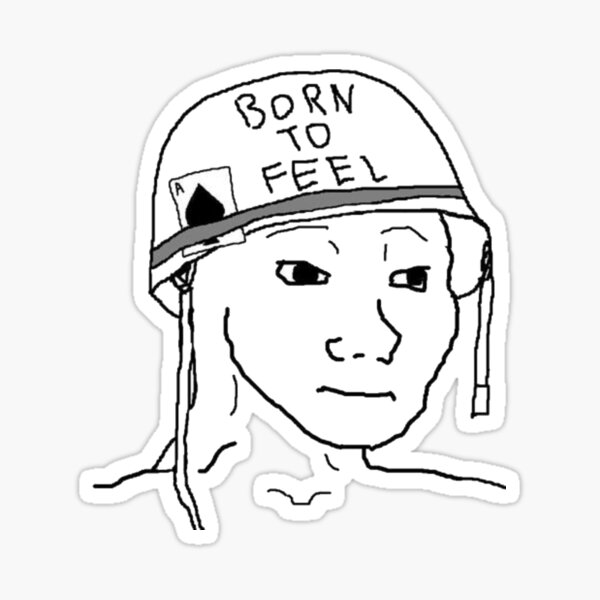 Born to feeling. Wojak Вьетнам. Feel Мем. Wojak вьетнамский солдат. Born to feel Мем.