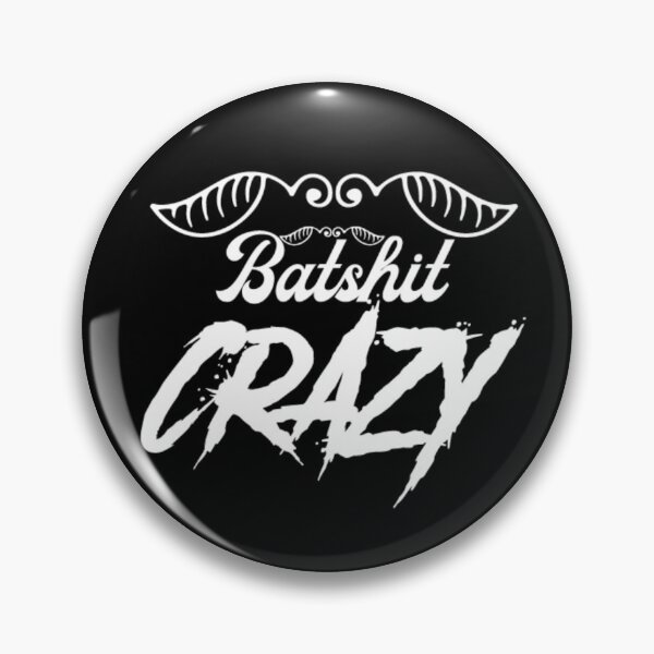 Item preview, Bat shit crazy designed and sold by pnkpopcorn.