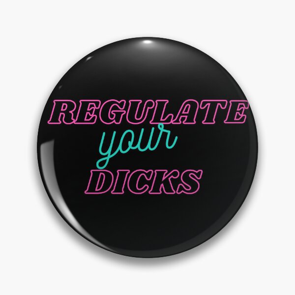 Item preview, Regulate Your Dicks designed and sold by zakariadesigner.