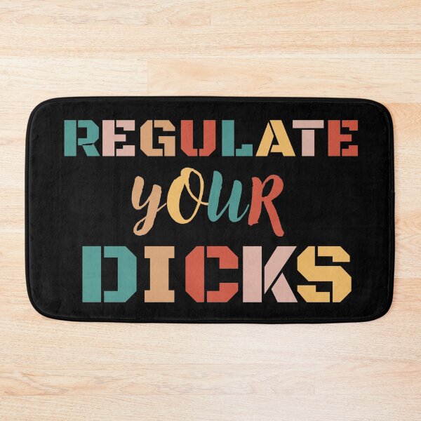 Item preview, Regulate Your Dicks designed and sold by zakariadesigner.