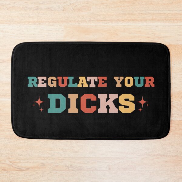 Item preview, Regulate Your Dicks designed and sold by zakariadesigner.