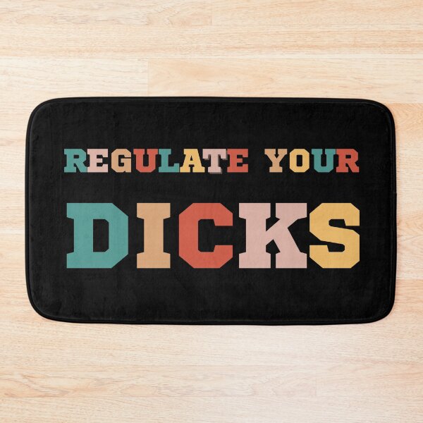 Item preview, Regulate Your Dicks designed and sold by zakariadesigner.