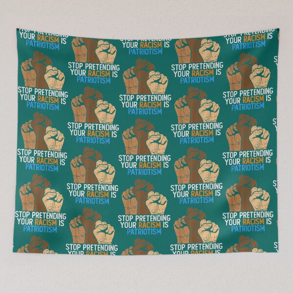 Item preview, Stop Pretending Your Racism is Patriotism                  designed and sold by MarthaGladysa.