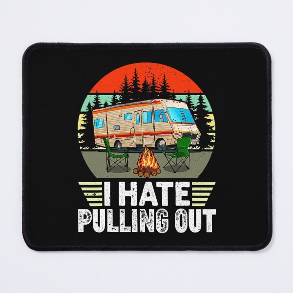 Item preview, Funny Camping I Hate Pulling Out Retro Travel Trailer designed and sold by BennetJaco.