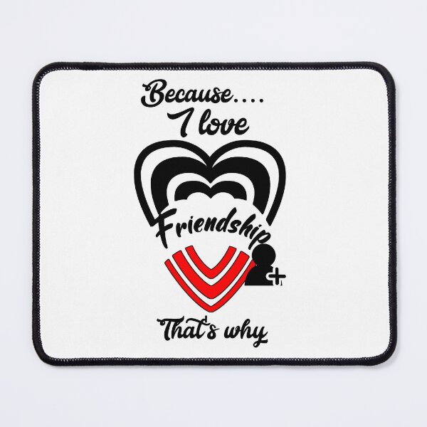 Item preview, Because I love friendship, that's why...  designed and sold by Chakilogy.