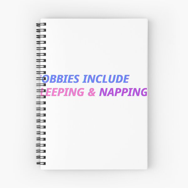 Item preview, hobbies include sleeping & napping design for sleep lovers 2 designed and sold by shalakacreats.