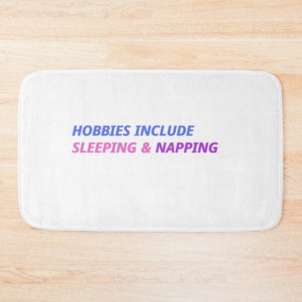Item preview, hobbies include sleeping & napping design for sleep lovers 2 designed and sold by shalakacreats.