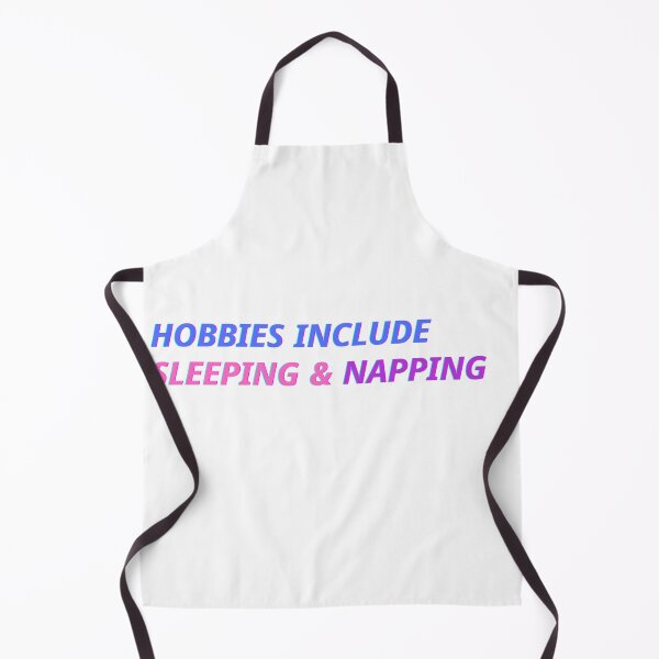 Item preview, hobbies include sleeping & napping design for sleep lovers 2 designed and sold by shalakacreats.