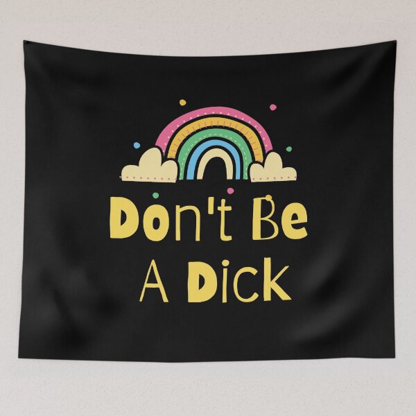 Item preview, Don't Be A Dick designed and sold by zakariadesigner.