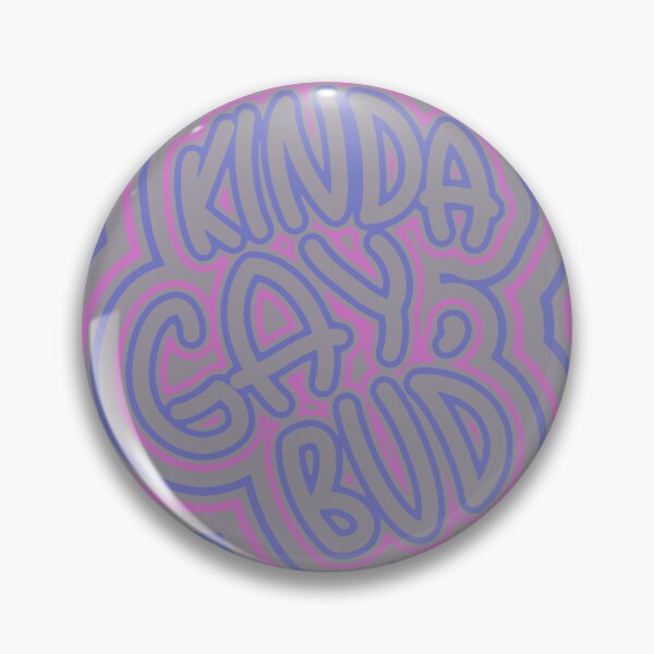 Item preview,  “Kinda gay, bud” Andro designed and sold by Freckles Fernicola.