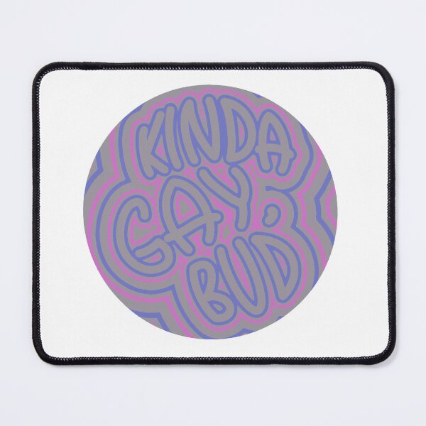 Item preview, “Kinda gay, bud” Andro designed and sold by Freckles Fernicola.