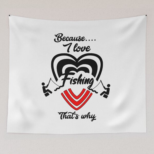 Item preview, Because I love fishing, that's why...  designed and sold by Chakilogy.