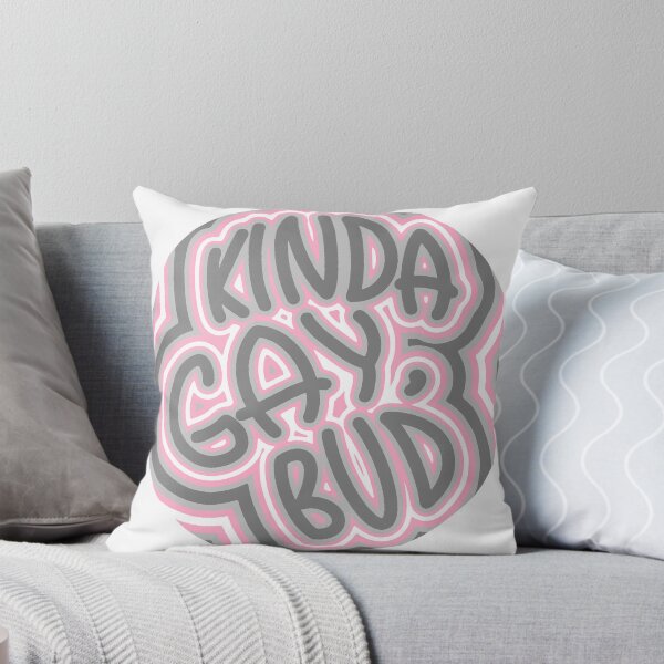 Item preview, “Kinda gay, bud” Demigirl designed and sold by Freckles Fernicola.