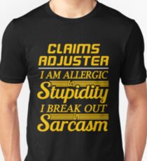 CLAIMS ADJUSTER Unisex T-Shirt