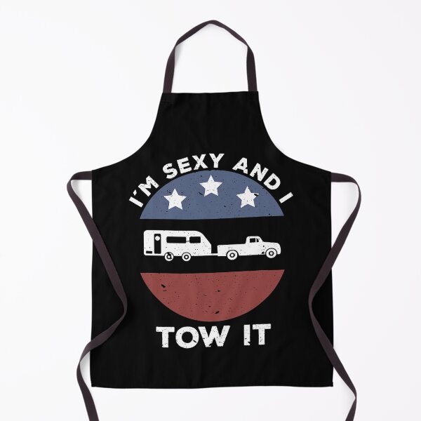 Item preview, Funny Camping RV Im Sexy And I Tow It designed and sold by BennetJaco.