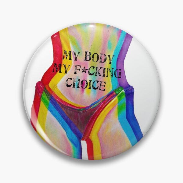 Item preview, My Body My F*cking Choice designed and sold by CiaraMaherx.