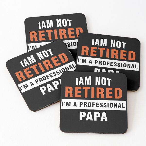 Item preview, i am not retired i 'm professional papa Retired I Worked My Whole Life For This Shirt Is a Vintage Retirement Gift designed and sold by Toonify4U.