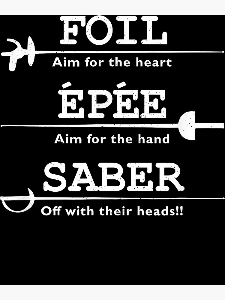 "Fencing Foil Saber Epee Definition " Poster for Sale by sheryrner