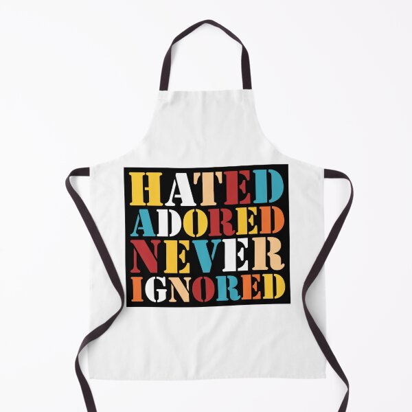 Item preview, Hated, Adored, Never Ignored designed and sold by DFA.