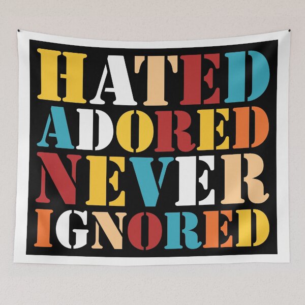 Item preview, Hated, Adored, Never Ignored designed and sold by DFA.