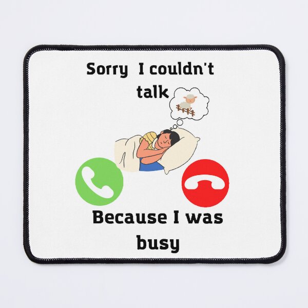Item preview, Sorry I couldn't talk because I was busy designed and sold by T-ShirtIn85.