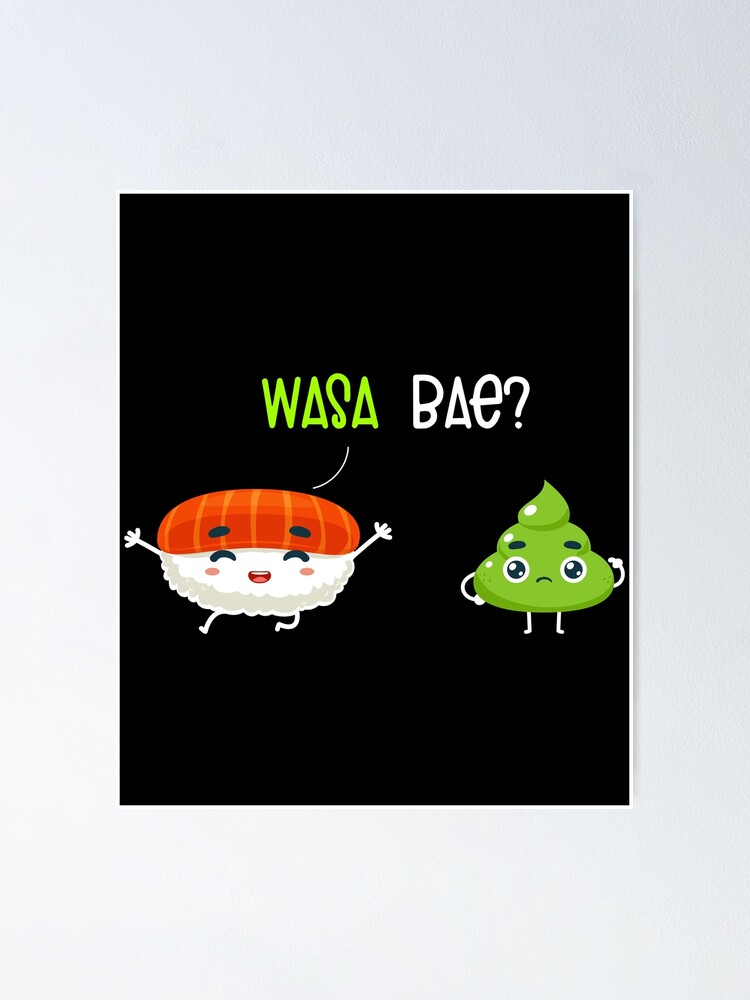 "Sushi Wasabi Wasa Bae, sushi pun quotes, funny kawaii Food vegan gift