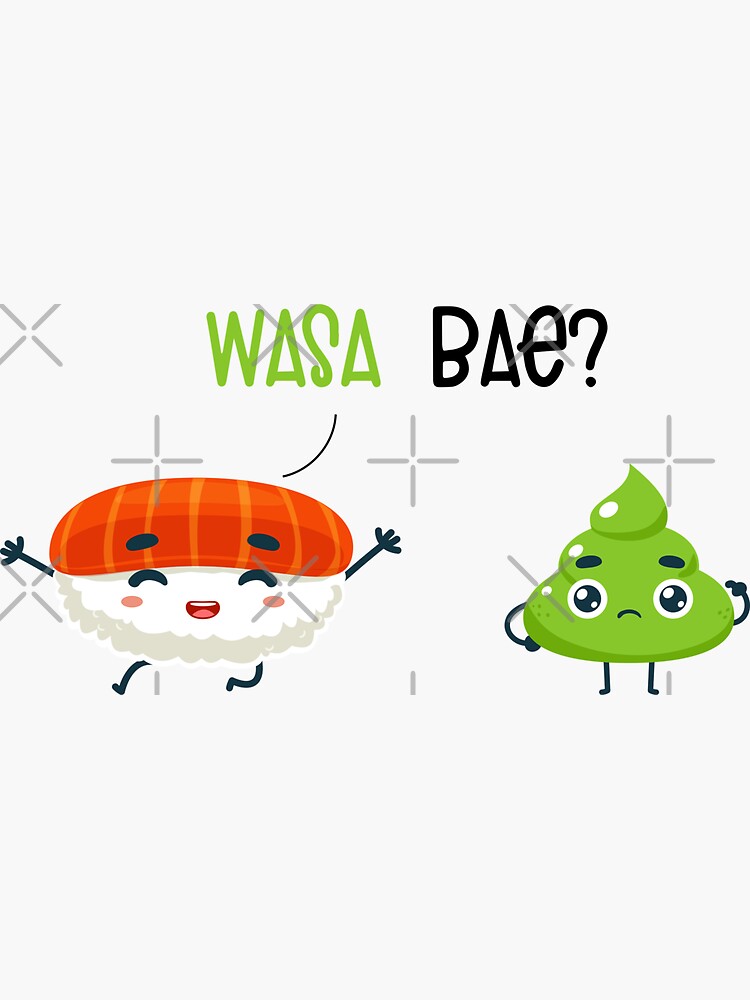 "Sushi Wasabi Wasa Bae, sushi pun quotes, funny kawaii Food vegan gift