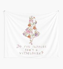 Do you suppose she's a wildflower? Wall Tapestry