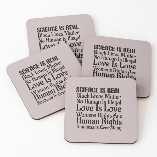 Item preview, Science is real! Black lives matter! No human is illegal! Love is love! Women's rights are human rights! Kindness is everything!  designed and sold by Megha Achar.