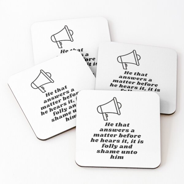 Item preview, He that answers a matter before he hears it, it is folly and shame unto him. designed and sold by Hinny8.