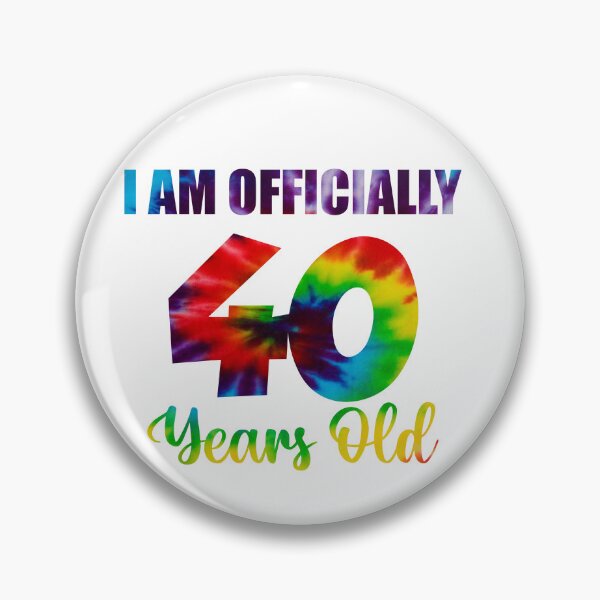 Item preview, I Am Officially 40 Years Old 40th Birthday, tie dye designed and sold by yssnyd.