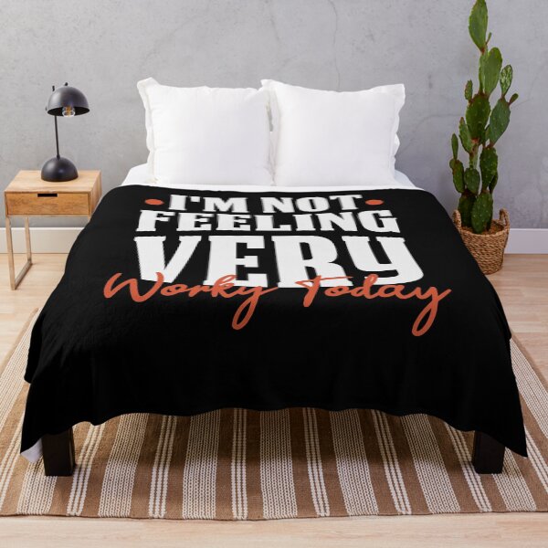 Item preview, I'm Not Feeling Very Worky Today Funny Sarcastic Humor Quote / Birthday Gift idea designed and sold by Chamssou.