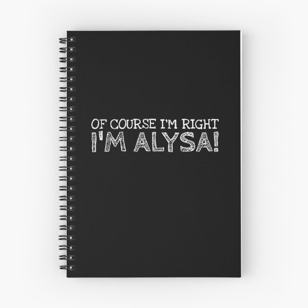 Item preview, Of Course I’m Right I’m Alysa Funny Personalized Name designed and sold by MariosNydras.