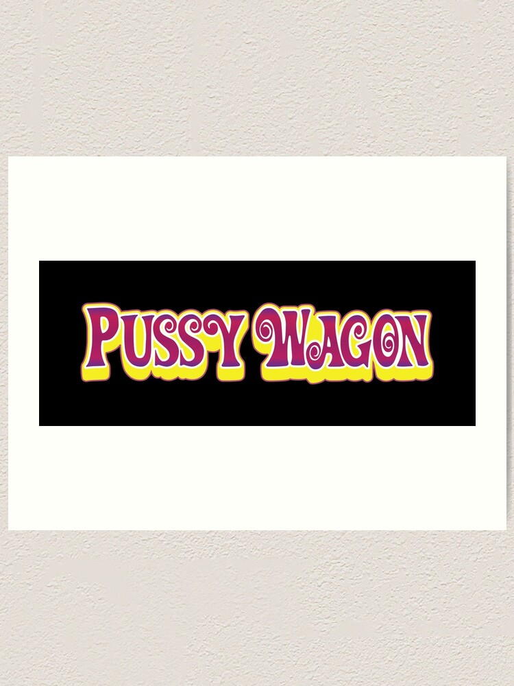 "Pussy Wagon Logo" Art Print by Purakushi Redbubble