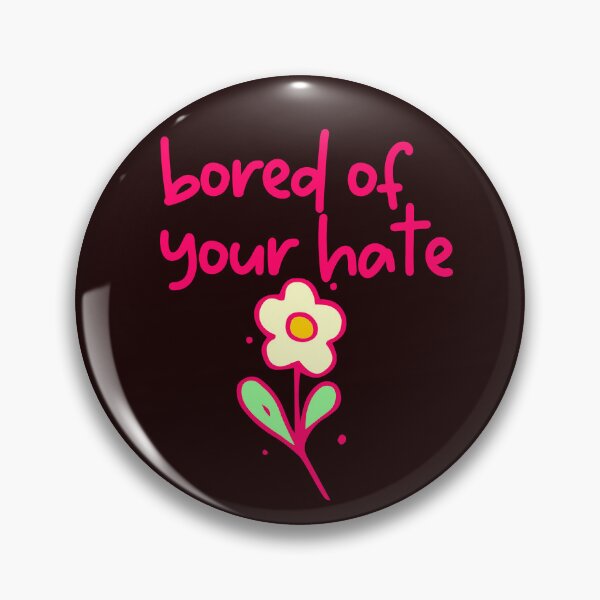 Item preview, tired of your hate designed and sold by sandpiperstudio.