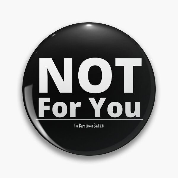 Item preview, Not For You - White designed and sold by DarkGreenSoul.