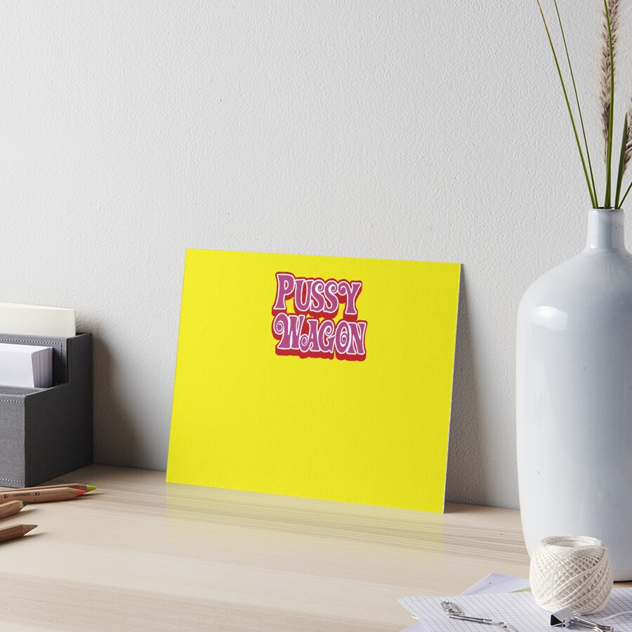 "Pussy Wagon Double Logo" Art Board Print by Purakushi Redbubble