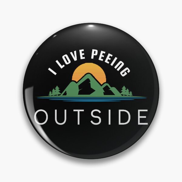 Item preview, I Love Peeing Outside- Camping Lovers designed and sold by zakariadesigner.