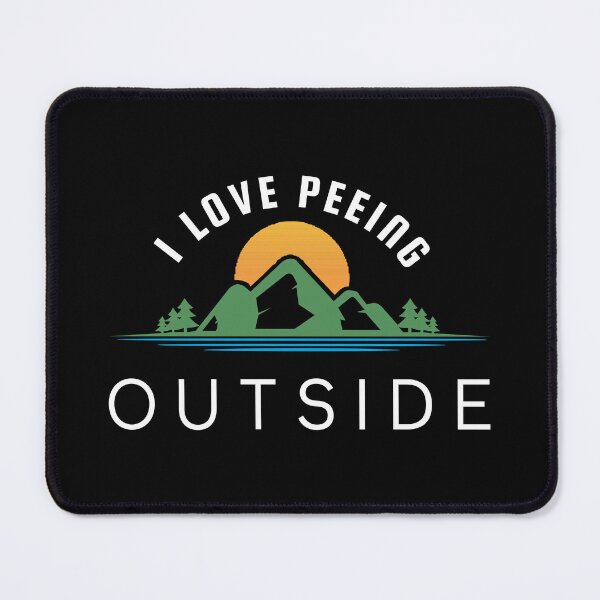 Item preview, I Love Peeing Outside- Camping Lovers designed and sold by zakariadesigner.