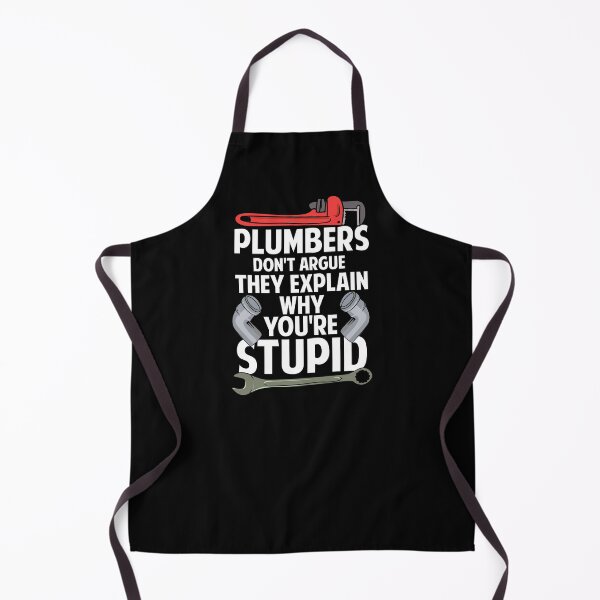 Item preview, Plumbers Don't Argue They Explain Why You're Stupid designed and sold by Betsytiptoe.