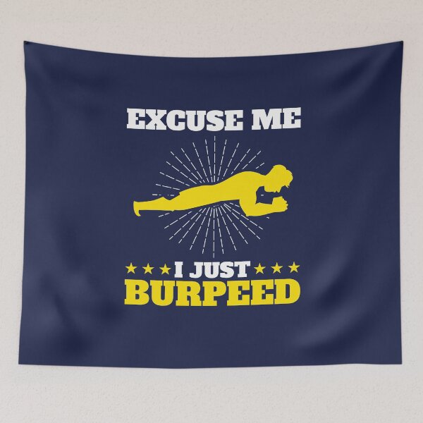 Item preview, Excuse Me I Just Burpeed Funny Burpee Workout designed and sold by jaygo.