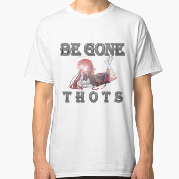 be gone thot shirt