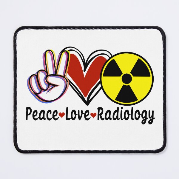 Item preview, Peace Love Radiology designed and sold by hardscuffle.