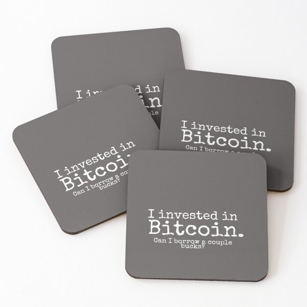 Item preview, I invested in bitcoin. Can I borrow a couple bucks? designed and sold by VinMoll.