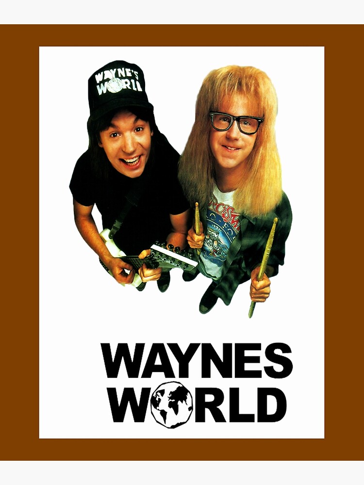 "Waynes World2205" Poster for Sale by PolBan Redbubble