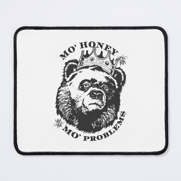 Item preview, Mo' Honey Mo' Problems - He's skilled in busting rhymes and catching some sweet salmon designed and sold by RNDR.